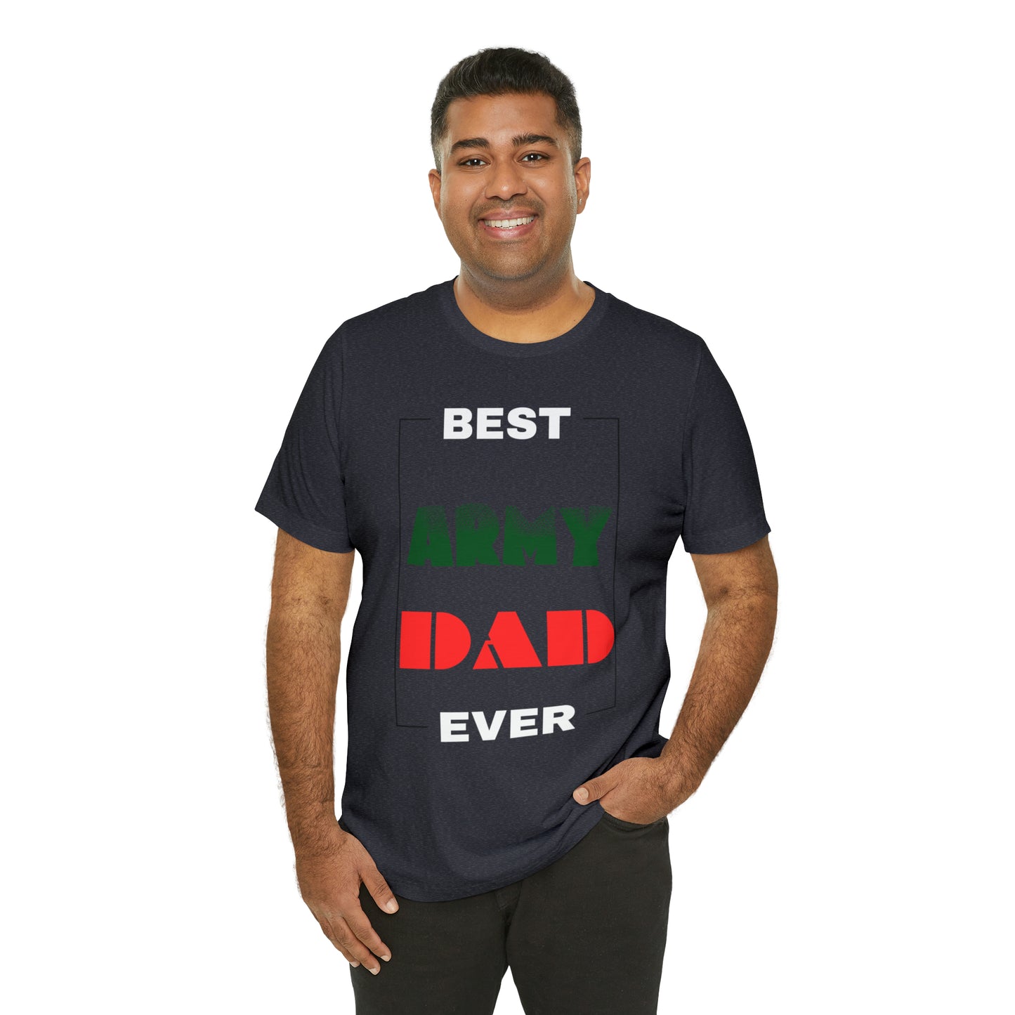 Best Dad Ever (ARMY) T-Shirt Gift for Father's Day, Father, Son, Birthday, Any Occasion