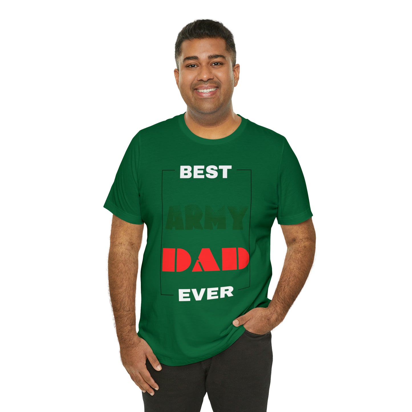 Best Dad Ever (ARMY) T-Shirt Gift for Father's Day, Father, Son, Birthday, Any Occasion