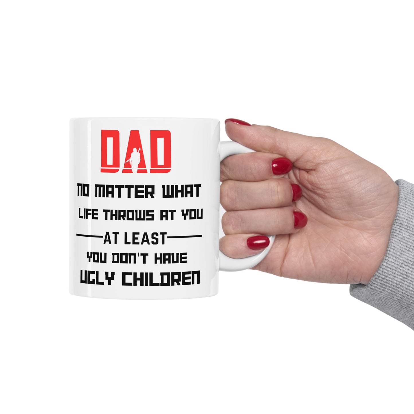 DAD : THIS IS THE WAY 11oz Mug for Father's Day, Father, Birthday, Son, Any Occasion