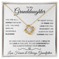 To My Granddaughter | You Are All I Hoped For | Love Knot Neclace