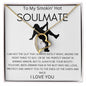 To My Smokin' Hot Soulmate | Your Booty-Touchin' Beer-Drinkin' Pain | Forever Love Necklace