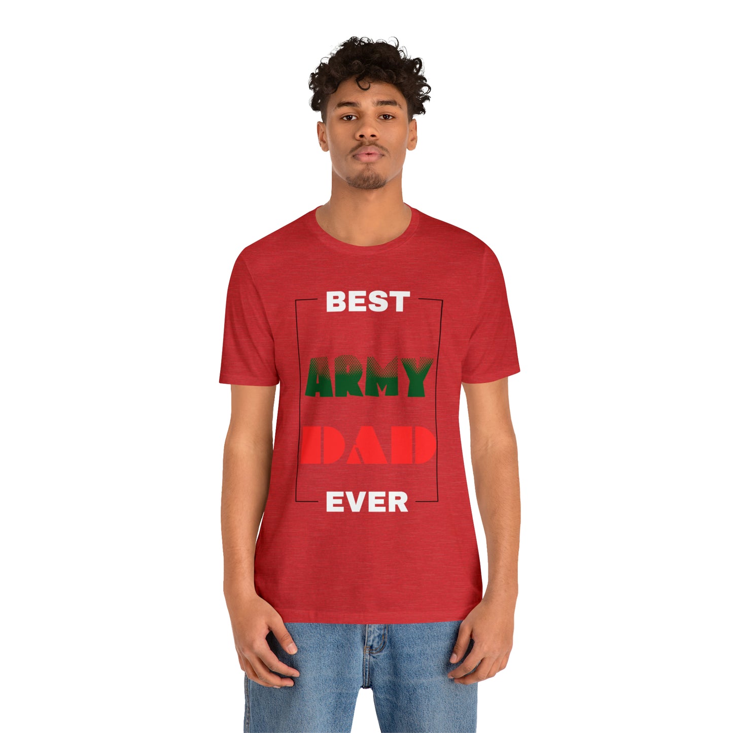 Best Dad Ever (ARMY) T-Shirt Gift for Father's Day, Father, Son, Birthday, Any Occasion