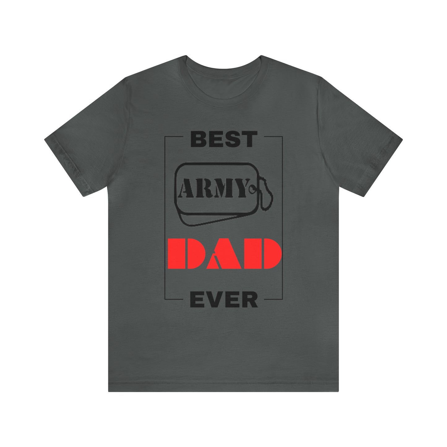 Best Army Dad Ever T-Shirt