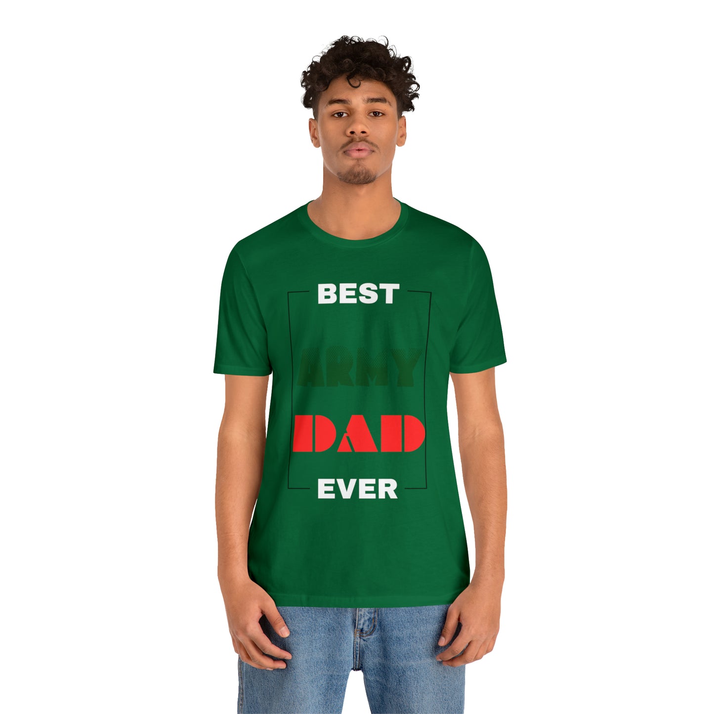 Best Dad Ever (ARMY) T-Shirt Gift for Father's Day, Father, Son, Birthday, Any Occasion