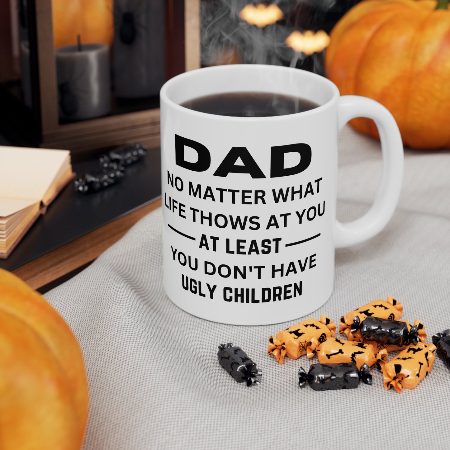 No Matter What Life Throws At You (Funny) 11oz Mug for Father's Day, Father, Birthday, Any Occasion Gift