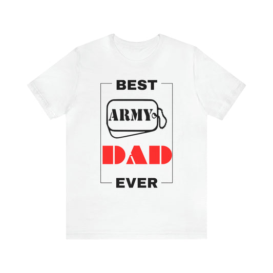 Best Army Dad Ever T-Shirt