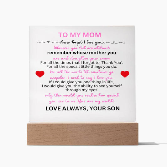 To My Mom | Never Forget I Love You | Square Acrylic Plaque