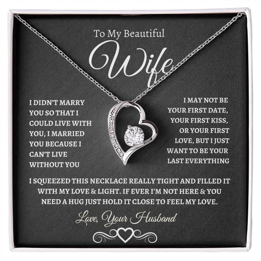 To My Beautiful Wife | Your Last Everything | BW | Forever Love Necklace