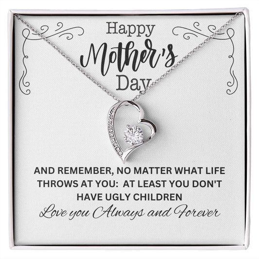 Happy Mother's Day | No Matter What Life Throws At You: | Forever Love Necklace