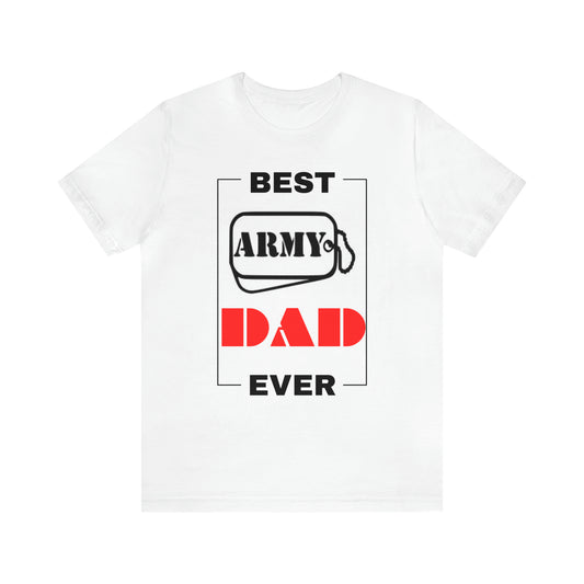 Best Army Dad Ever T-Shirt