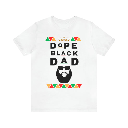 Dope Black Dad T-Shirt