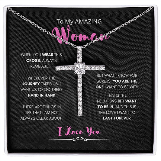 To My Amazing Woman | Wherever The Journey | CZ Cross