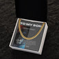 To My Son | Never Forget | Cuban Link Chain