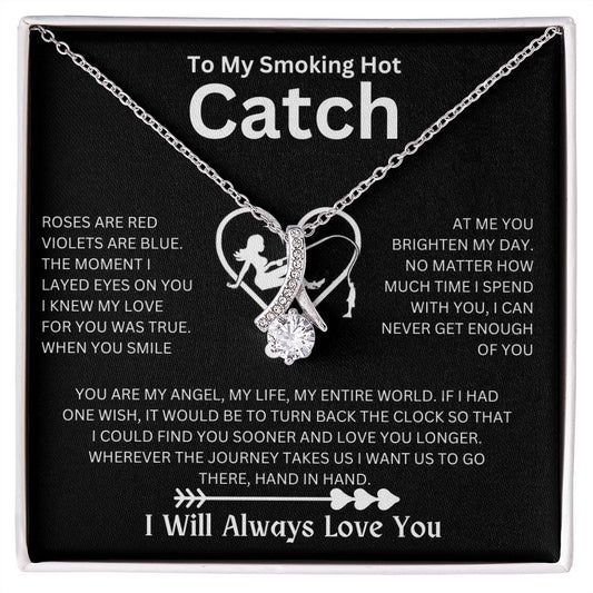 To My Smoking Hot Catch | You Are My Angel | Alluring Beauty Necklace