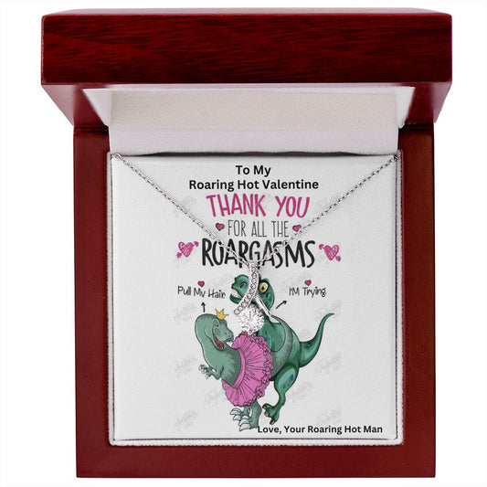 To My Roaring Hot Valentine | Thank You For All The Roargasms | Alluring Beauty Necklace