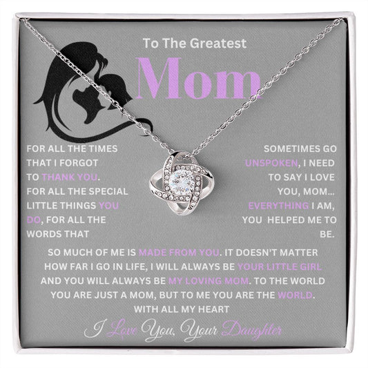 To The Greatest Mom | Is Made From You | Love Knot Necklace