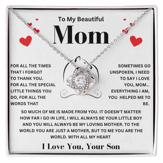 To My Beautiful Mom | For All The Special Little Things | Love Knot Necklace