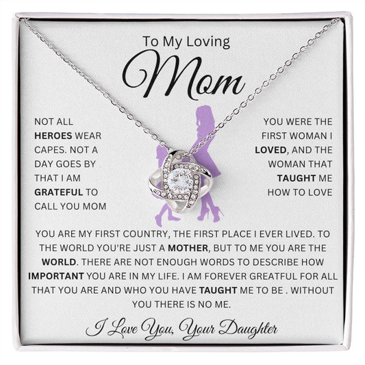 To My Loving Mom | Not All Heroes Wear Capes | Love Knot Necklace