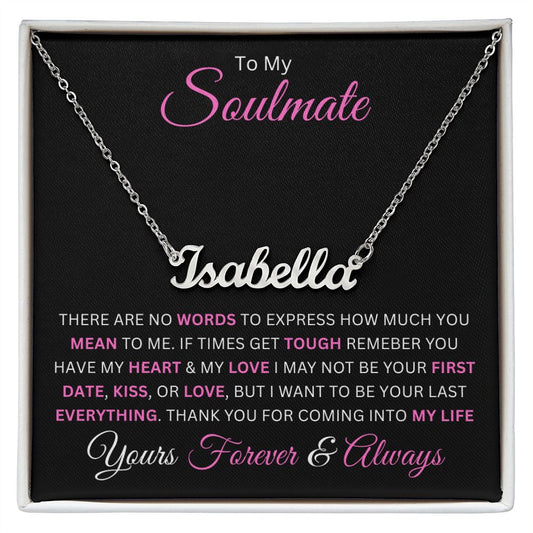 To My Soulmate | No Words | Personalized Name Necklace