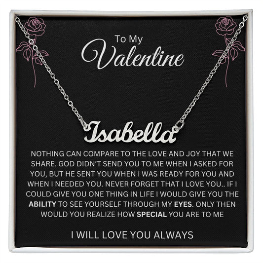 To My Valentine | Nothing Can Compare | Personalized Name Necklace