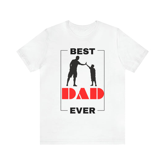 Best Dad Ever / Son T-Shirt